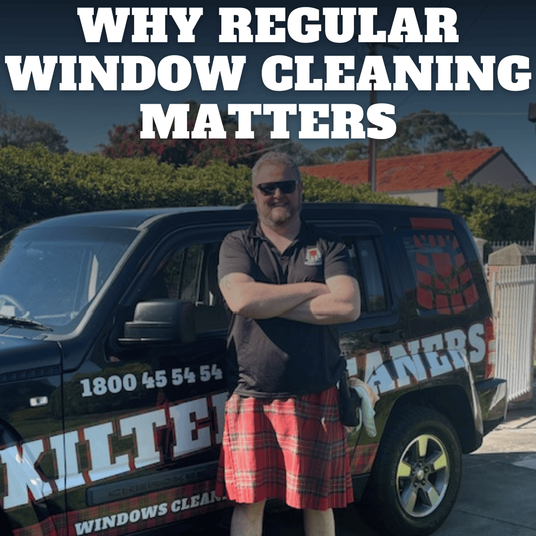 You are currently viewing Why Regular Window Cleaning Matters with Adelaide Window Cleaners